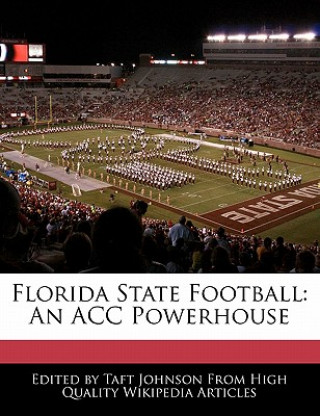 Florida State Football: An Acc Powerhouse