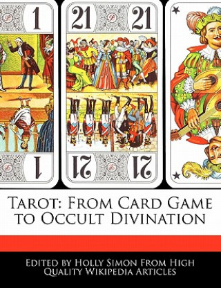 Tarot: From Card Game to Occult Divination