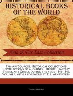 Recollections of a Journey Through Tartary, Thibet, and China, During the Years 1844-1846, Volume I