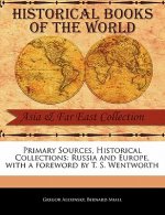 Primary Sources, Historical Collections: Russia and Europe, with a Foreword by T. S. Wentworth