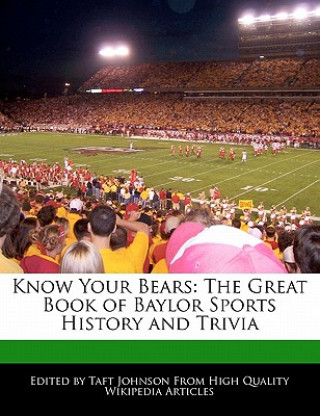 Know Your Bears: The Great Book of Baylor Sports History and Trivia