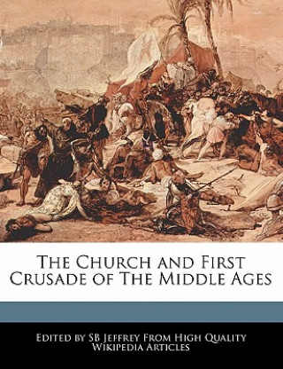 The Church and First Crusade of the Middle Ages