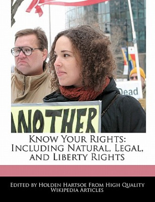 Know Your Rights: Including Natural, Legal, and Liberty Rights