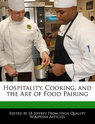 Hospitality, Cooking, and the Art of Food Pairing