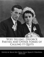 Wife Selling, Divorce Parties and Other Forms of Calling It Quits