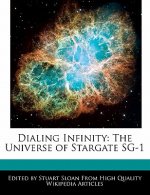 Dialing Infinity: The Universe of Stargate Sg-1
