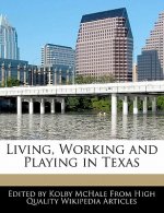 Living, Working and Playing in Texas
