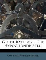 Guter Rath An ... Die Hypochondristen