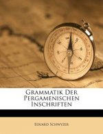 Grammatik der Pergamenischen Inschriften von Eduard Schweizer