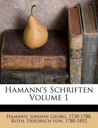 Hamann's Schriften Volume 1