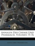 Annalen Der Chemie Und Pharmacie, Volumes 75-76