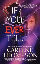 If You Ever Tell: The Shocking Suspense Thriller