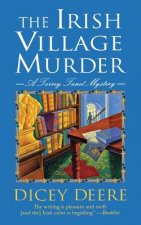 The Irish Village Murder: A Torrey Tunet Mystery