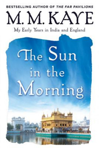 Sun in the Morning: My Early Years in India and England (Us)