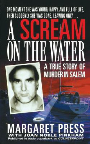 Scream on the Water: A True Story of Murder in Salem
