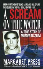 Scream on the Water: A True Story of Murder in Salem