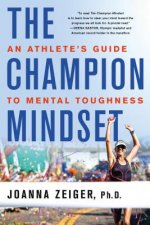 The Champion Mindset: A Mental Makeover for Athletes