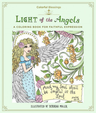 Colorful Blessings: Light of the Angels: A Coloring Book of Faithful Expression