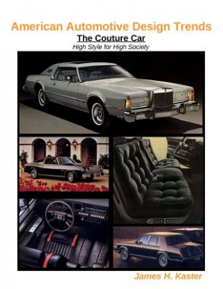 American Automotive Design Trends / The Couture Car: High Style for High Society