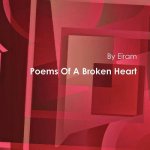 Poems Of A Broken Heart