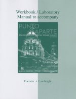 Punto y Aparte Workbook/Laboratory Manual: Spanish in Review, Moving Toward Fluency