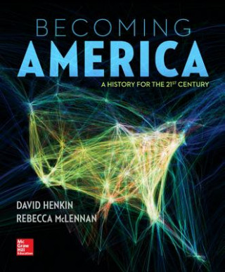 Becoming America with Connect Plus Access Code: A History for the 21st Century