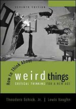 Looseleaf for How to Think about Weird Things: Critical Thinking for a New Age