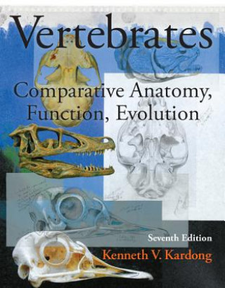 Vertebrates: Comparative Anatomy, Function, Evolution with a Laboratory Dissection Guide