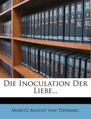 Die Inoculation Der Liebe...