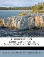 Grundriss Der Kunstgeschichte: Barockzeit Und Rokoko...