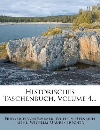 Historisches Taschenbuch, Volume 4...