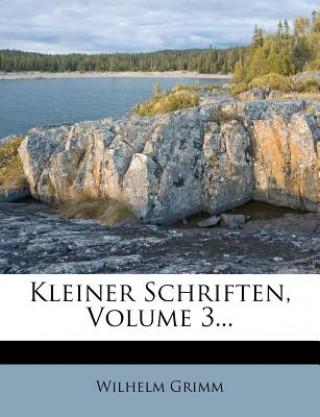 Kleiner Schriften, Volume 3...