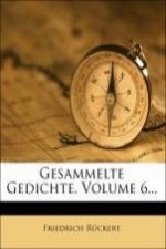Gesammelte Gedichte, Volume 6...