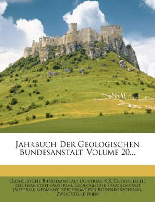 Jahrbuch der kaiserlich-königlichen geologischen Reichsanstalt.