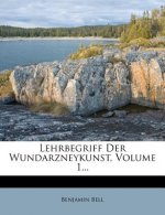 Lehrbegriff der Wundarzneykunst, Erster Theil