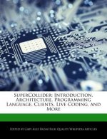 Supercollider: Introduction, Architecture, Programming Language, Clients, Live Coding, and More