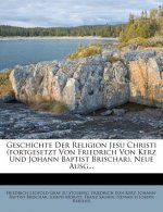 Geschichte der Religion Jesu Christi.