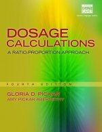 Dosage Calculations: A Ratio-Proportion Approach (Book Only)