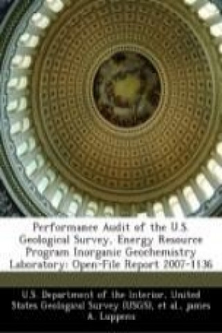 Performance Audit of the U.S. Geological Survey, Energy Resource Program Inorganic Geochemistry Laboratory: Open-File Report 2007-1136