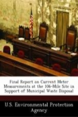 Final Report on Current Meter Measurements at the 106-Mile Site in Support of Municipal Waste Disposal