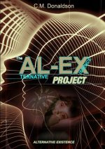 AL-EX Project (ALternative EXistence) Testing the Limits of Dream Control