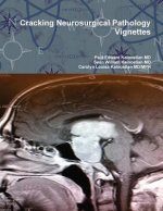 Cracking Neurosurgical Pathology Vignettes