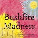 Bushfire Madness