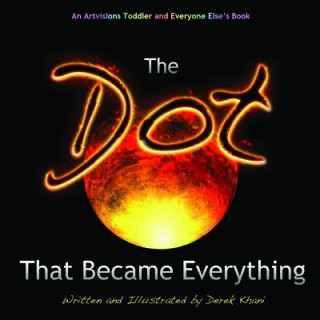 Dot That Became Everything
