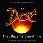 Dot That Became Everything