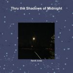 Thru the Shadows of Midnight