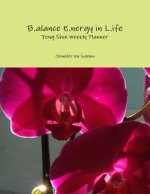 B.alance E.nergy in L.ife Feng Shui Weekly Planner