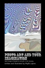 Photo Art and Your Imagination Volume 8