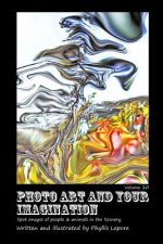 Photo Art and Your Imagination Volume 10