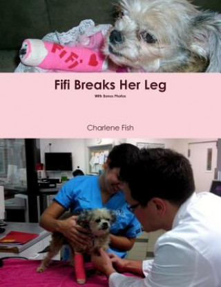 Fifi Breaks Her Leg